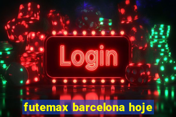 futemax barcelona hoje